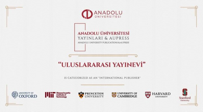 Anadolu Üniversitesi Yayınları, uluslararası yayınevi standartlarını resmi olarak karşıladı
